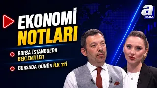 Borsada Öne Çıkan Hisse ve Sektörler | Ekonomi Notları