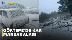 GÖKTEPE’DE KAR MANZARALARI