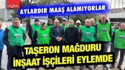 Subcontracted construction workers who haven't been paid for months are protesting! Vatan Party s...