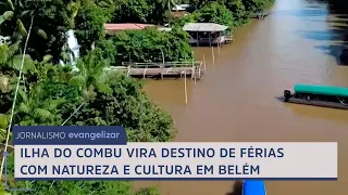 Combu Island becomes a holiday destination with nature and culture in Belém