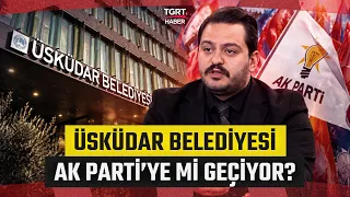 Hasan Basri Akdemir'den Çok Konuşulacak Kulisler! Üsküdar AK Parti'ye Mi Geçiyor? - TGRT Haber