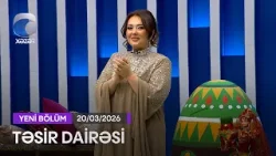 Təsir Dairəsi - Bayram Buraxılışı 20.03.2026