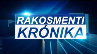 Rákosmenti Krónika (2026.08.14.) - TELJES ADÁS