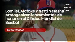 Lomiiel, Alofoke y Natti Natasha protagonizan lanzamientos de honor en el Clásico Mundial de Béisbol