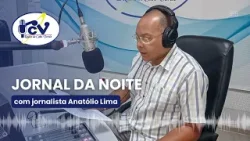 Jornal da Tarde RCV com jornalista Anatólio Lima -  28 de Março 2024