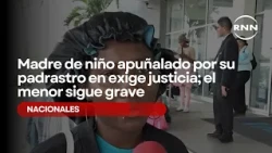 Mother of boy stabbed by his stepfather demands justice; the minor remains in critical condition