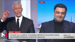 Zoom sur la grève des avocats au Maroc avec Omar Bendjelloun Zoom sur la grève des avocats au Maroc avec Omar Bendjelloun