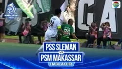 PSS Sleman vs PSM Makassar - Hasil Pertandingan | BRI Super League 2026/27