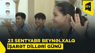 Əllər danışır, gözlər dinləyir: bu gün Beynəlxalq İşarət Dilləri Günüdür