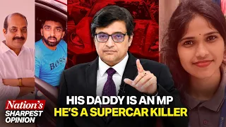 Super Luxury Killing Of Andhra Girl By MP’s Son Is Not Negligence | Arnab Reads The Law To Power