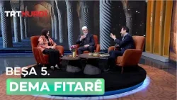 Dema Fitarê 2026 - Beşa 5.