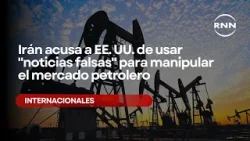 Irán acusa a EE. UU. de usar "noticias falsas" para manipular el mercado petrolero