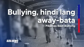 “Hindi Lang Away-Bata ’Yan” Pilipinas Beat Bullying, nanawagang paigtingin ang laban kontra bullying