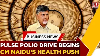 Chandrababu Naidu Launches Pulse Polio Drive In Amaravati: Children Get Lifesaving Drops | ET Now