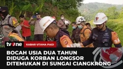 Seorang Anak Kecil Diduga Korban Longsor Bandung Barat Ditemukan | Kabar Utama Pagi tvOne