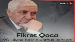 Xalq şairi Fikrət Qocanın 90 illiyinə həsr olunmuş yubiley konserti | 07.01.2026