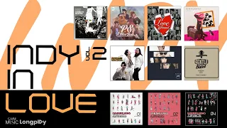 รวมเพลงฮิต Indy In Love Vol.2 l ทำไมต้องเธอ, พรุ่งนี้...ไม่สาย, ขีดเส้นใต้, ไม่กล้าบอกเธอ [Longplay]