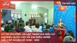 CỬ TRI PHƯỜNG AN LẠC THAM GIA BẦU CỬ ĐẠI BIỂU QUỐC HỘI VÀ ĐẠI BIỂU HĐND CÁC CẤP CỬ TRI PHƯỜNG AN LẠC THAM GIA BẦU CỬ ĐẠI BIỂU QUỐC HỘI VÀ ĐẠI BIỂU HĐND CÁC CẤP
