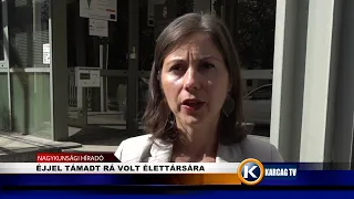 ÉJJEL TÁMADT RÁ VOLT ÉLETTÁRSÁRA