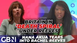 'She's making EXCUSES!' | Nana Akua BLASTS Chancellor Rachel Reeves's economic FAILURE