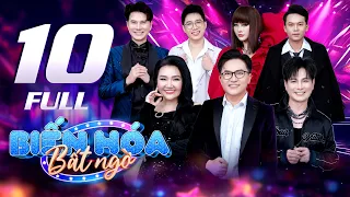 Biến Hóa Bất Ngờ 2026 Tập 10 FULL: Bản sao Hồ Việt Trung GIỐNG "HÚ HỒN" được BẠN THÂN bản gốc DUYỆT