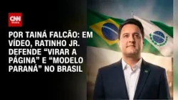 Em vídeo, Ratinho Jr. defende “virar a página” e “modelo Paraná” no Brasil | BASTIDORES CNN
