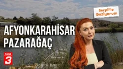 Afyonkarahisar-Pazarağaç | Serpil'le Geziyorum