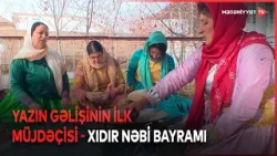 Xıdır Nəbi Bayramı təbiətin oyanmasının başlanğıcı sayılır