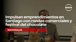 Impulsan emprendimientos en Santiago con rondas comerciales y festival del chocolate