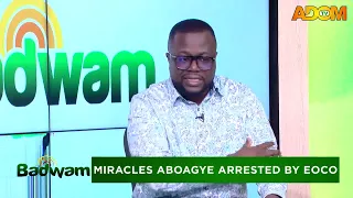 Miracles Aboagye Arrested by EOCO - Mpensenpensemu on Adom TV (13-07-26)