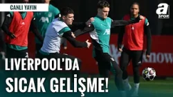 Liverpool’dan Galatasaray Maçı Öncesi Son Antrenman! İdmandan Dikkat Çeken Anlar