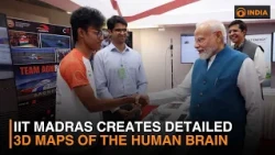 PM Modi Unveils IIT Madras Human Brain Mapping Breakthroughs