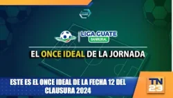 Este es el once ideal de la fecha 12 del Clausura 2024