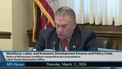 House Workforce, Labor, and Economic Development Finance and Policy Committee 3/12/26