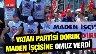 Doruk Mining workers are protesting! Vatan Party stands with the workers | Özgür Bursalı makes a ...
