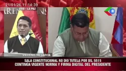 SẠLA CONSTITUCIONAL NO DIO TUTELA POR DS. 5515 CONTINÚA VIGENTE NORMA Y FIRMA DIGITAL DEL PRESIDENTE SẠLA CONSTITUCIONAL NO DIO TUTELA POR DS. 5515 CONTINÚA VIGENTE NORMA Y FIRMA DIGITAL DEL PRESIDENTE