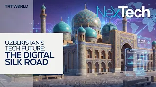 Connecting Europe & Asia: Uzbekistan’s Digital Silk Road | NexTech