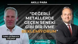 Akıllı Para - "Değerli Metallerde Geçen Seneki Gibi Bir İvme Beklemiyorum" | 24 Şubat 2026 Akıllı Para - "Değerli Metallerde Geçen Seneki Gibi Bir İvme Beklemiyorum" | 24 Şubat 2026