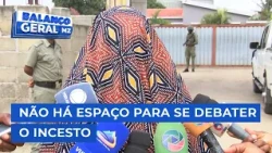 #BalançoGeral: There is no room to debate incest, says Matavel | @MiramarNews