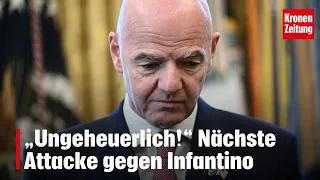 "Outrageous!" Another attack on Infantino | krone.tv NEWS
