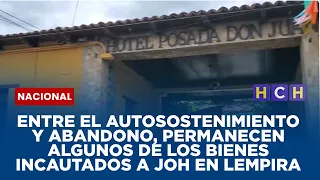 Entre el autosostenimiento y abandono, permanecen algunos de los bienes incautados a JOH en Lempira