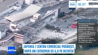 Japonia: Centru comercial prăbușit, după un cutremur de 6.8 pe scara Richter