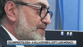 Colonproctologia e Unità di Colonproctologia Hirpinia, a Villa Esther il dottore Monaco
