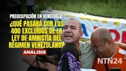 ¿Qué pasará con los 400 excluídos de la ley de amnistía del régimen venezolano?