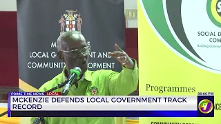 Mckenzie Defends Local Government Track Record | TVJ News