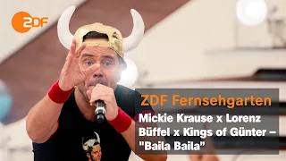 Mickie Krause x Lorenz Büffel x Kings of Günter – "Baila Baila” | ZDF-Fernsehgarten
