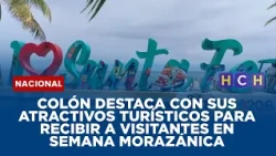 Colón destaca con sus atractivos turísticos para recibir a visitantes en Semana Morazánica