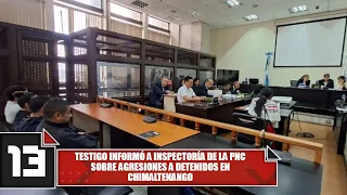 Testigo informó a Inspectoría de la PNC sobre agresiones a detenidos en Chimaltenango