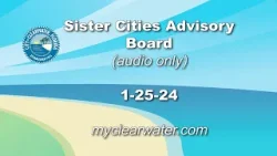 City of Clearwater Sister Cities Advisory Board 1/25/24