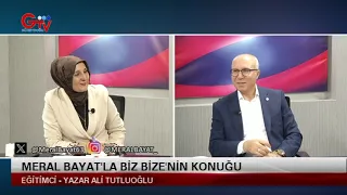 MERAL BAYAT'LA BİZ BİZE - EĞİTİMCİ - YAZAR ALİ TUTLUOĞLU